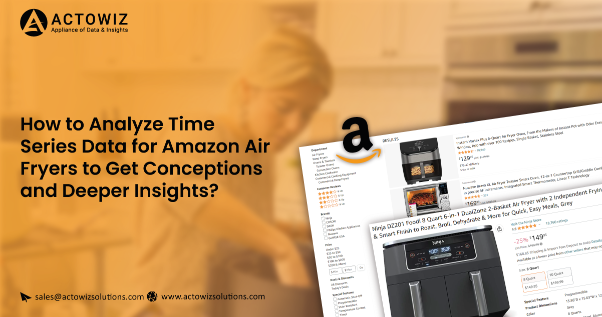 How-to-Analyze-Time-Series-Data-for-Amazon-Air-Fryers-toGet-Conceptions-and-Deeper-Insights